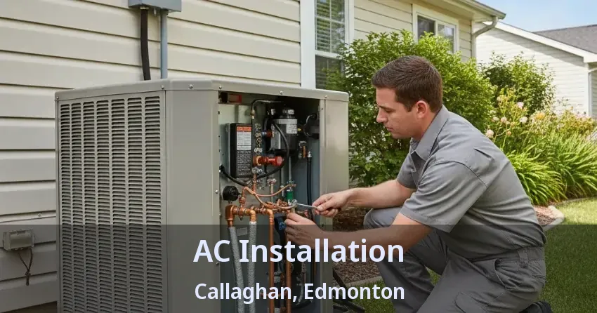 AC Installation Callaghan, Edmonton - AB AC Installation Callaghan, Edmonton - AB