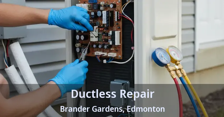 Ductless Repair Brander Gardens, Edmonton - AB Ductless Repair Brander Gardens, Edmonton - AB