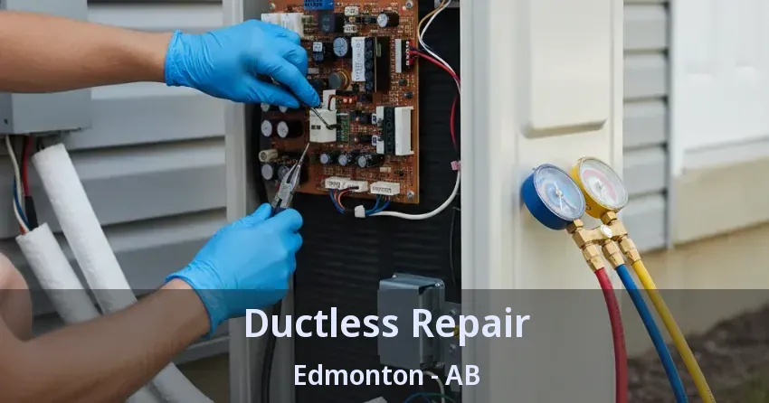 Ductless Repair Edmonton - AB