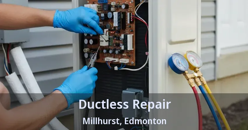 Ductless Repair Millhurst, Edmonton - AB