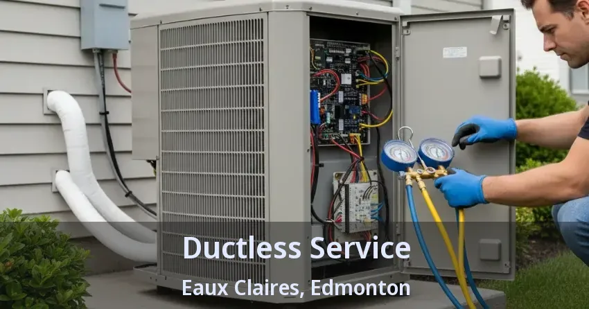 Ductless Service Eaux Claires, Edmonton - AB Ductless Service Eaux Claires, Edmonton - AB