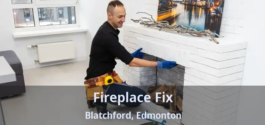 Fireplace Fix Blatchford, Edmonton - AB