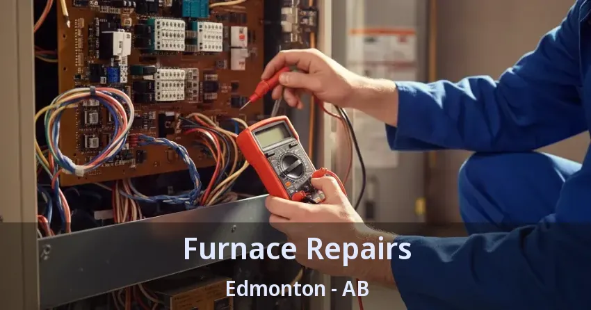 Furnace Repairs Edmonton - AB