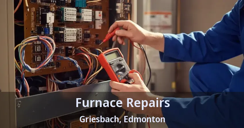 Furnace Repairs Griesbach, Edmonton - AB Furnace Repairs Griesbach, Edmonton - AB