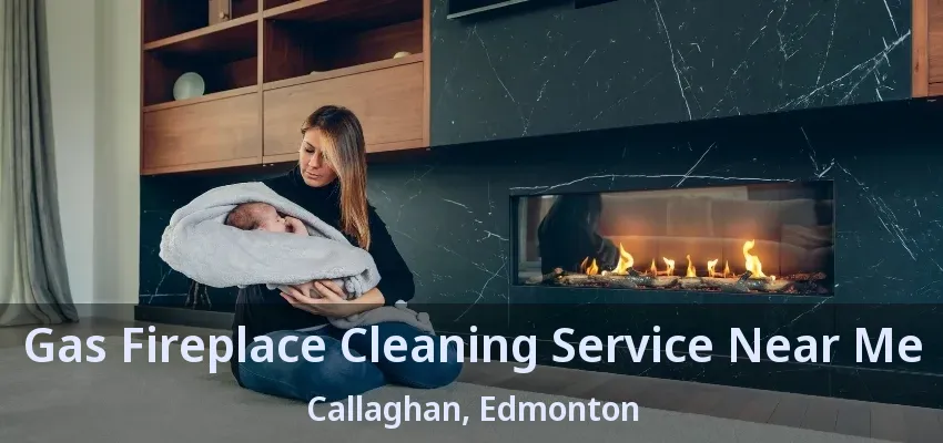 Gas Fireplace Cleaning Service Near Me Callaghan, Edmonton - AB Gas Fireplace Cleaning Service Near Me Callaghan, Edmonton - AB