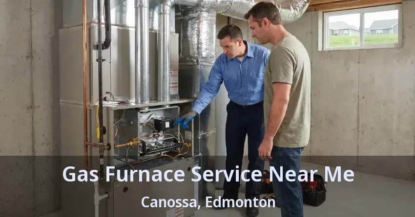 Gas Furnace Service Near Me Canossa, Edmonton - AB Gas Furnace Service Near Me Canossa, Edmonton - AB