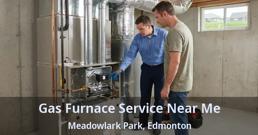 Gas Furnace Service Near Me Meadowlark Park, Edmonton - AB