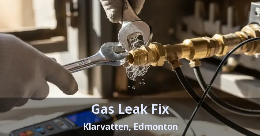 Gas Leak Fix Klarvatten, Edmonton - AB Gas Leak Fix Klarvatten, Edmonton - AB