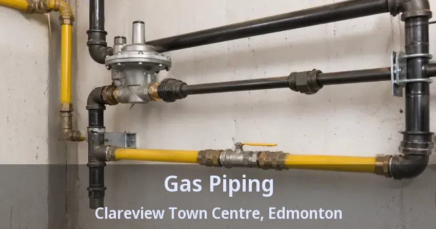 Gas Piping Clareview Town Centre, Edmonton - AB Gas Piping Clareview Town Centre, Edmonton - AB