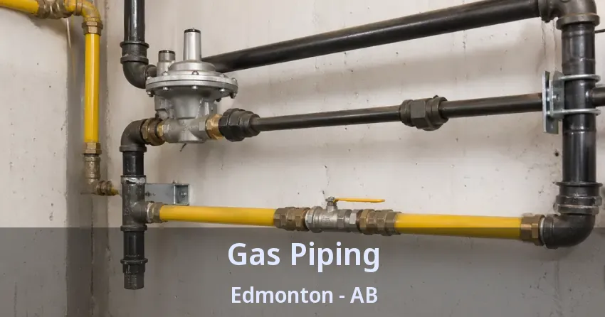 Gas Piping Edmonton - AB
