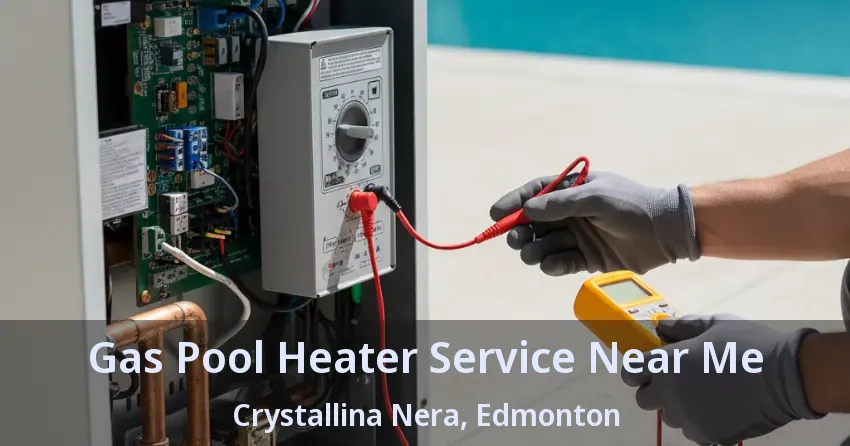 Gas Pool Heater Service Near Me Crystallina Nera, Edmonton - AB Gas Pool Heater Service Near Me Crystallina Nera, Edmonton - AB