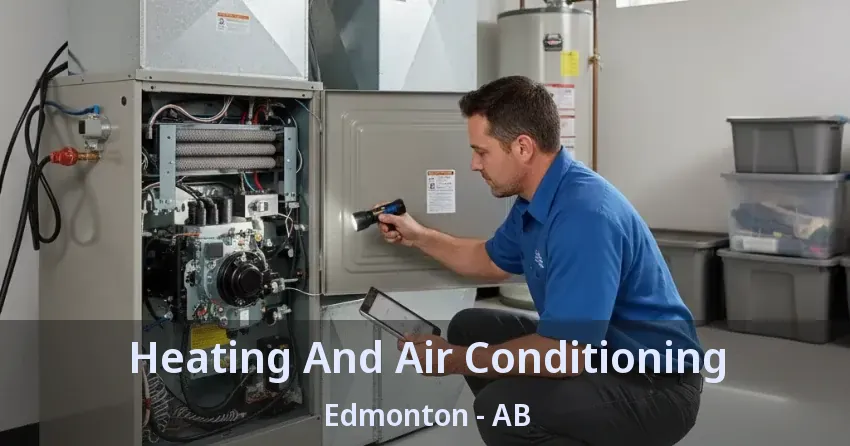 Heating And Air Conditioning Edmonton - AB