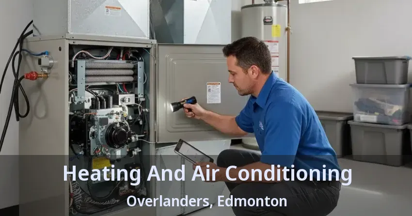 Heating And Air Conditioning Overlanders, Edmonton - AB