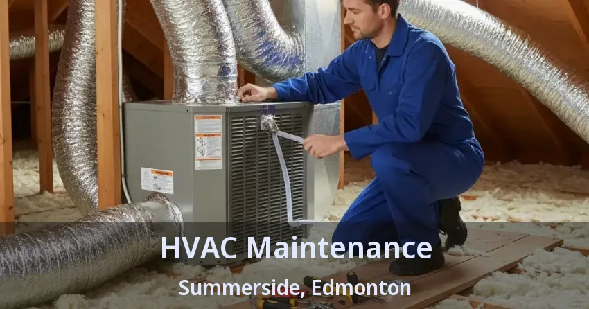 HVAC Maintenance Summerside, Edmonton - AB