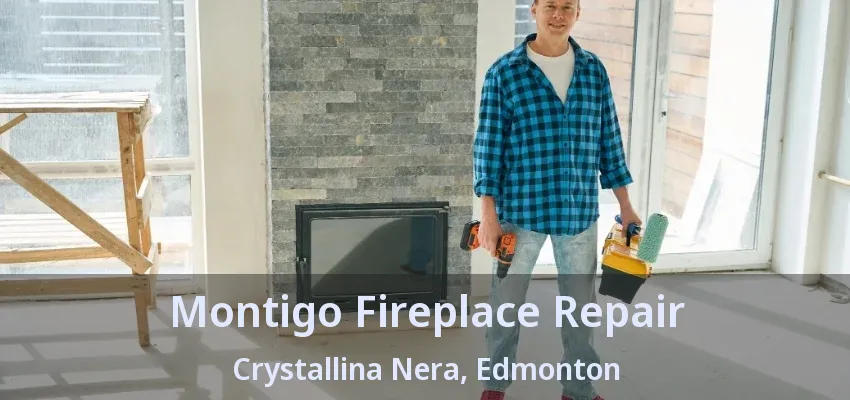 Montigo Fireplace Repair Crystallina Nera, Edmonton - AB Montigo Fireplace Repair Crystallina Nera, Edmonton - AB