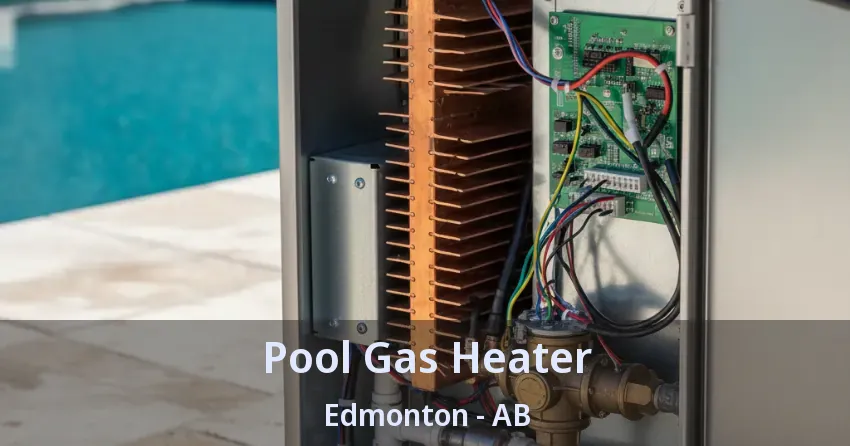 Pool Gas Heater Edmonton - AB
