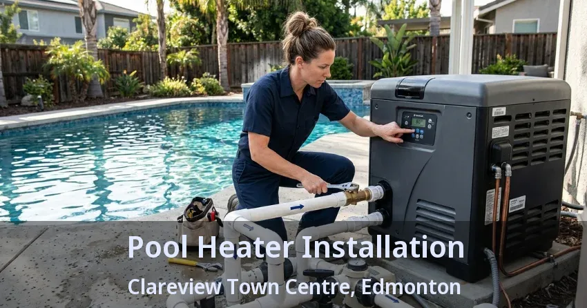 Pool Heater Installation Clareview Town Centre, Edmonton - AB