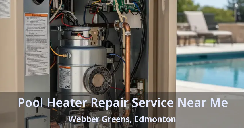 Pool Heater Repair Service Near Me Webber Greens, Edmonton - AB Pool Heater Repair Service Near Me Webber Greens, Edmonton - AB