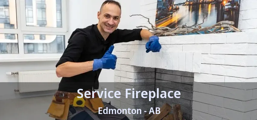 Service Fireplace Edmonton - AB