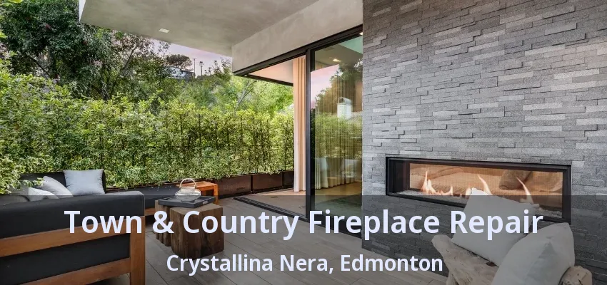 Town & Country Fireplace Repair Crystallina Nera, Edmonton - AB Town & Country Fireplace Repair Crystallina Nera, Edmonton - AB